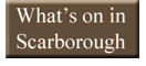 What's on in Scarborough
